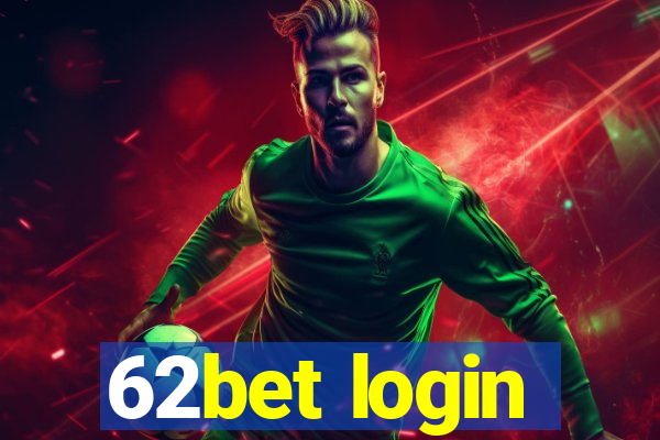 62bet login